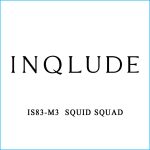 INQLUDE | IS83-M3 SQUID SQUAD